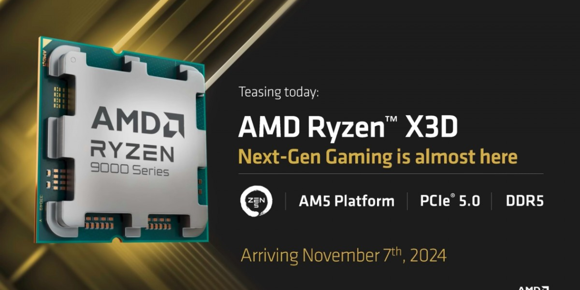 AMD to Launch Ryzen 9000X3D Chips on November 7