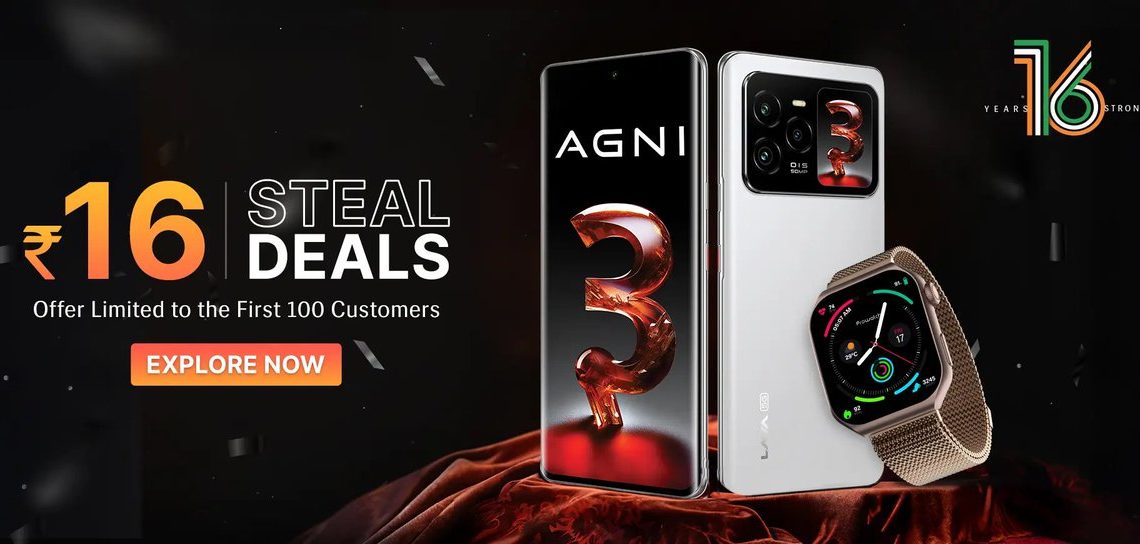 Lava Celebrates 16th Anniversary with Flash Sale: Agni 3 and Prowatch V1 for Just ₹16