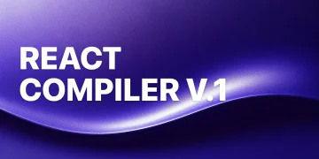 React Compiler 1.0 Enhances Performance with Automatic Memoization